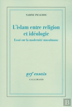 Bertrand.pt - L'Islam Entre Religion Et Idéologie ; Essai Sur La Modernité Musulmane