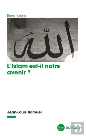 L'Islam Est-Il Notre Avenir ?