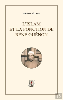 Bertrand.pt - L'Islam Et La Fonction De René Guénon ; Recueil Posthume
