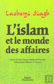 L'Islam Et Le Monde Des Affaires