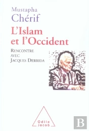 L'Islam Et L'Occident ; Rencontre Avec Jacques Derrida