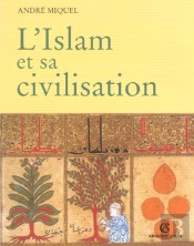 L'Islam Et Sa Civilisation