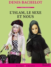 L'Islam, Le Sexe Et Nous
