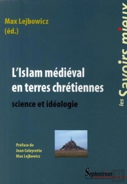 Bertrand.pt - L'Islam Médiéval En Terres Chrétiennes ; Science Et Idéologie