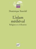 L'Islam Médiéval : Religion Et Civilisation