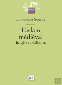 Bertrand.pt - L'Islam Médiéval : Religion Et Civilisation