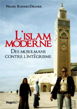 Bertrand.pt - L'Islam Moderne ; Des Musulmans Contre L'Intégrisme