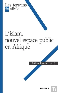 Bertrand.pt - L'Islam, Nouvel Espace Public En Afrique