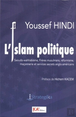 Bertrand.pt - L'Islam Politique - Saoudo-Wahhabisme, Freres Musulmans, Reformisme, Maconnerie Et Services Secrets