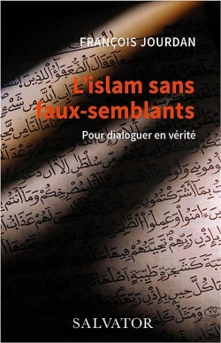 Bertrand.pt - L'Islam Sans Faux-Semblants : Pour Dialoguer En Verité