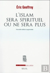 L'Islam Sera Spirituel Ou Ne Sera Plus