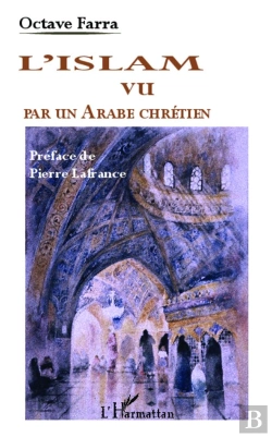 Bertrand.pt - L'Islam Vu Par Un Arabe Chrétien