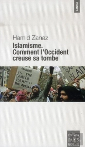 L'Islamisme ; Comment L'Occident Creuse Sa Tombe