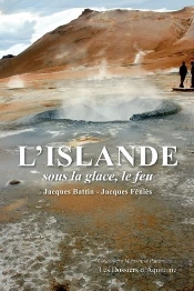 L'Islande ; Sous La Glace, Le Feu