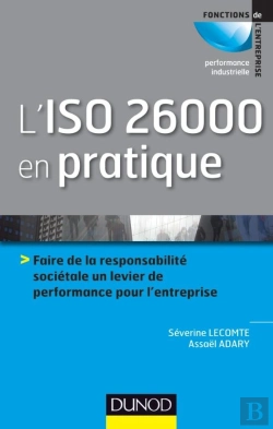 Bertrand.pt - L'Iso 26000 En Pratique ; Initier, Mettre En Oeuvre Et Piloter La Démarche