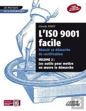 L'Iso 9001 Facile ; Réussir Sa Démarche De Certification T.2