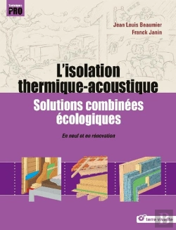 Bertrand.pt - L'Isolation Thermique-Acoustique ; Solutions Combinées Écologiques ; En Neuf Et En Rénovation