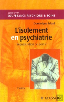 Bertrand.pt - L'Isolement En Psychiatrie ; Sequestration Ou Soin ; 2e Edition