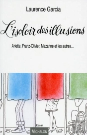 L'Isoloir Des Illusions. Benoite  Mazarine  Franz-Olivier Les Autres...