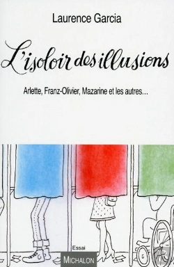 Bertrand.pt - L'Isoloir Des Illusions. Benoite  Mazarine  Franz-Olivier Les Autres...