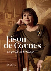 Lison De Caunes : La Paille En Héritage