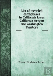 List Of Recorded Earthquakes In California Lower California Oregon And Washington Territory