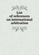 List Of References On International Arbitration