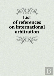 List Of References On International Arbitration