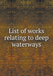 List Of Works Relating To Deep Waterways