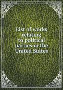 List Of Works Relating To Political Parties In The United States
