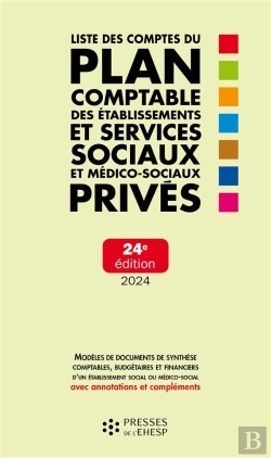 Bertrand.pt - Liste Des Comptes Du Plan Comptable Des Établissements Et Services Sociaux Et Médico-Sociaux Privés (Édition 2024)