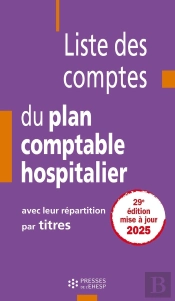 Liste Des Comptes Du Plan Comptable Hospitalier Avec Leur Répartition Par Titres (Édition 2025)