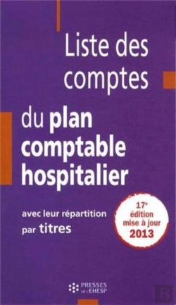Bertrand.pt - Liste Des Comptes Du Plan Comptable Hospitalier Avec Leur Repartition Par Titres
