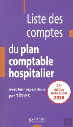Bertrand.pt - Liste Des Comptes Du Plan Comptable Hospitalier Avec Leur Repartition Par Titres