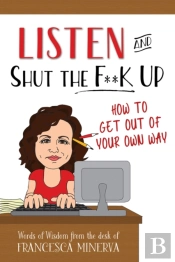 Listen And Shut The F**K Up!