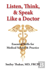 Listen, Think, & Speak Like A Doctor