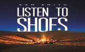 Listen To Shoes