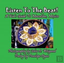 Bertrand.pt - Listen To The Beat! A Kid'S Guide To Mazatlan, Mexico