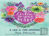 Listen To Your Heart: A Line-A-Day Journal With Prompts