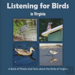 Bertrand.pt - Listening For Birds In Virginia - A Book Of Photos And Facts About The Birds Of Virginia