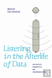 Listening In The Afterlife Of Data