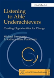 Listening To Able Underachievers