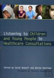 Listening To Children And Young People In Healthcare Consultations
