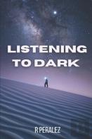 Listening To Dark