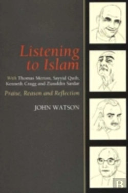 Bertrand.pt - Listening To Islam With Thomas Merton, Sayyid Qutb, Kenneth Cragg And Ziauddin Sardar