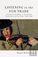 Listening To The Fur Trade