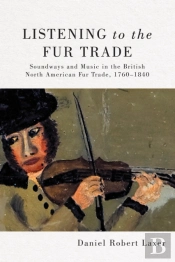 Listening To The Fur Trade