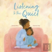 Listening To The Quiet