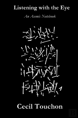 Bertrand.pt - Listening With The Eye - An Asemic Notebook
