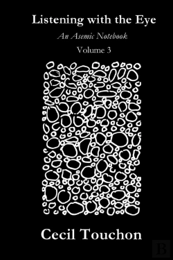 Bertrand.pt - Listening With The Eye - An Asemic Notebook - Volume 3